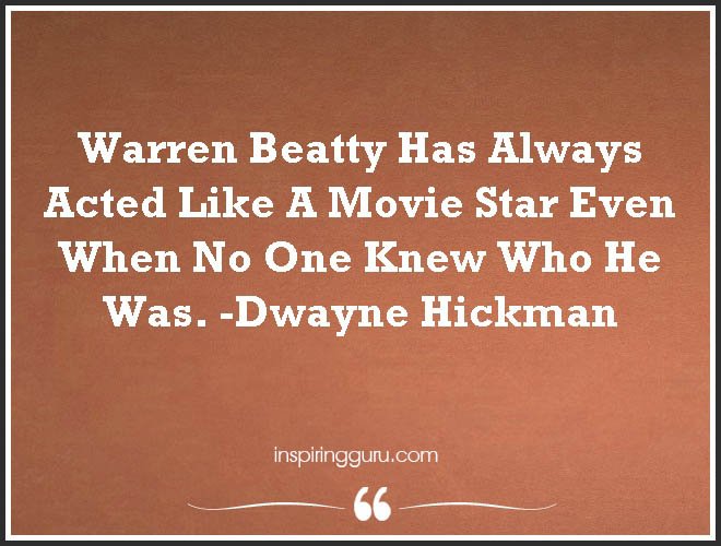 dwayne hickman quotes