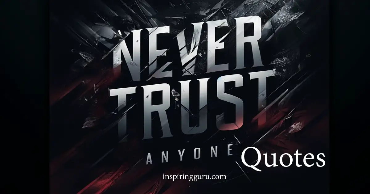 never trust anyone status quotes image