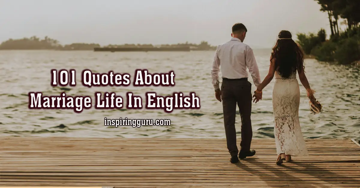 101 Quotes About Marriage Life In English