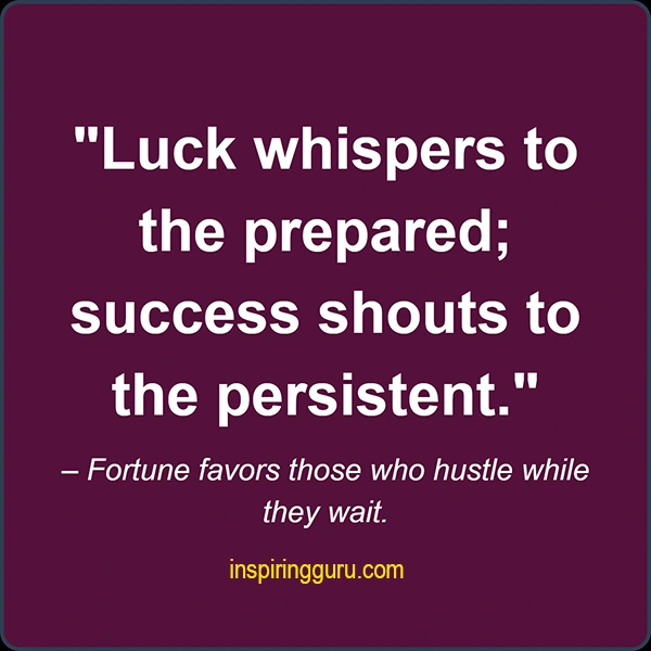 31 Short Quotes on Luck and Success